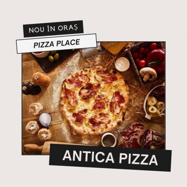 Locuri noi Bucuresti: Antica Pizza
